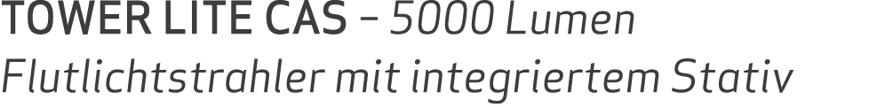 TOWER LITE CAS   5000 Lumen Flutlichtstrahler mit integriertem Stativ