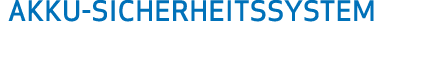 AKKU-SICHERHEITSSYSTEM
