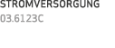 STROMVERSORGUNG 03.6123C