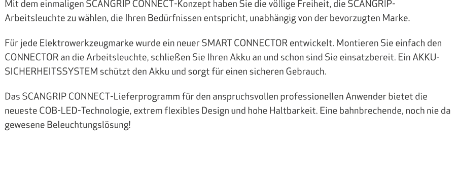 Mit dem einmaligen SCANGRIP CONNECT-Konzept haben Sie die v llige Freiheit, die SCANGRIP- Arbeitsleuchte zu w hlen, d...