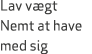 Lav v gt Nemt at have med sig