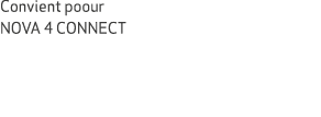 Convient poour NOVA 4 CONNECT