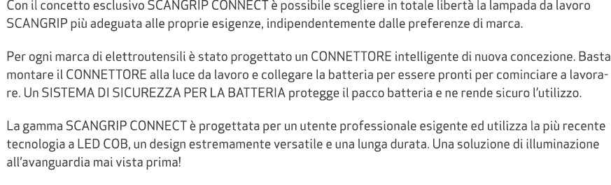 Con il concetto esclusivo SCANGRIP CONNECT  possibile scegliere in totale libert  la lampada da lavoro SCANGRIP pi  ...