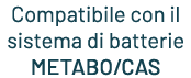 Compatibile con il sistema di batterie METABO/CAS 
