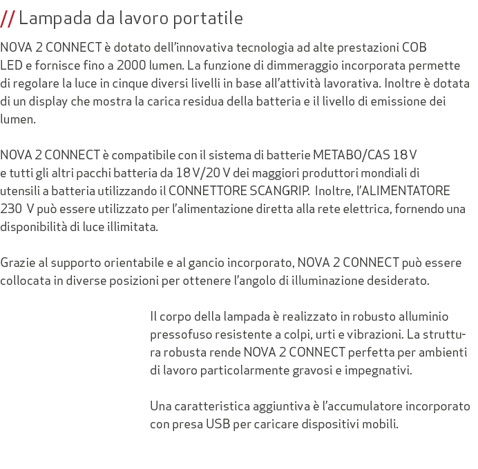 // Lampada da lavoro portatile NOVA 2 CONNECT  dotato dell’innovativa tecnologia ad alte prestazioni COB LED e forni...