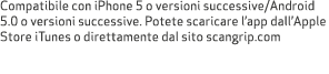 Compatibile con iPhone 5 o versioni successive/Android 5.0 o versioni successive. Potete scaricare l’app dall’Apple S...