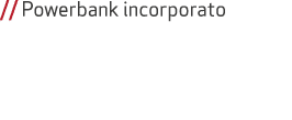 // Powerbank incorporato