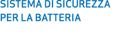 SISTEMA DI SICUREZZA PER LA BATTERIA