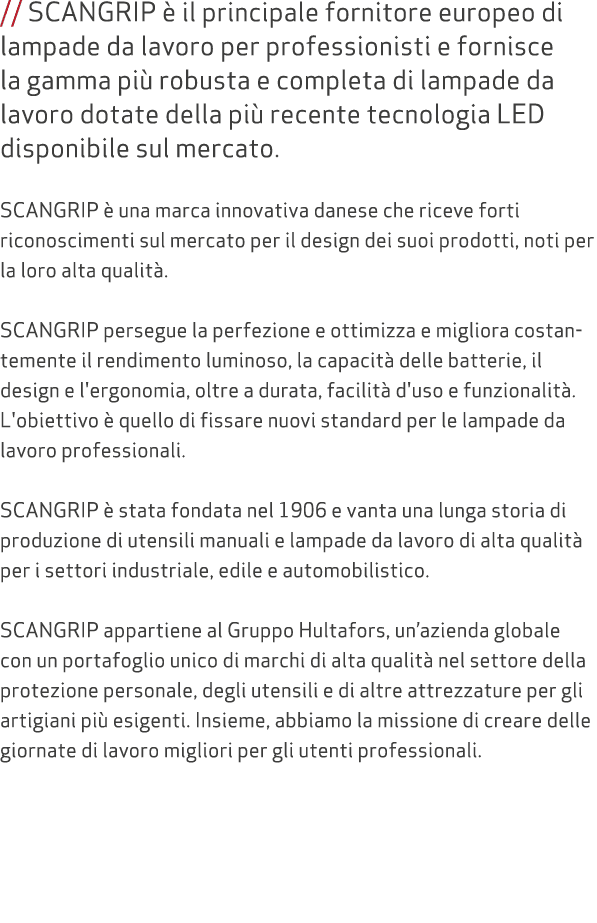 // SCANGRIP  il principale fornitore europeo di lampade da lavoro per professionisti e fornisce la gamma pi  robusta...