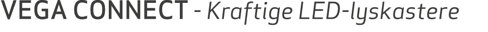 VEGA CONNECT Kraftige LED lyskastere