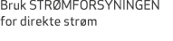Bruk STR MFORSYNINGEN for direkte str m