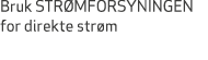 Bruk STR MFORSYNINGEN for direkte str m