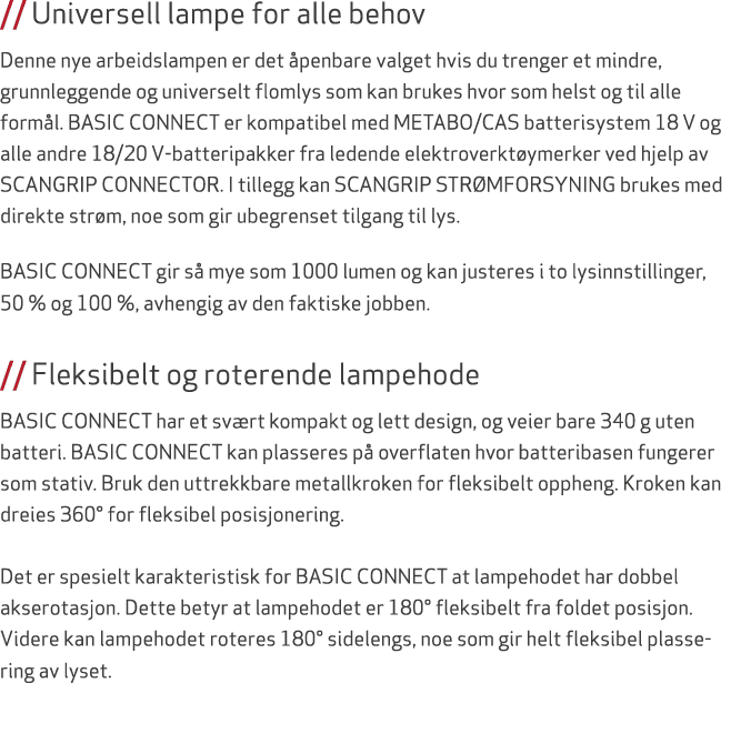 // Universell lampe for alle behov Denne nye arbeidslampen er det penbare valget hvis du trenger et mindre, grunnleg...