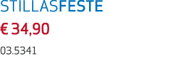 STILLASFESTE € 34,90 03.5341
