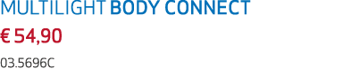 MULTILIGHT BODY CONNECT € 54,90 03.5696C