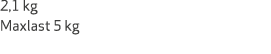 2,1 kg Maxlast 5 kg
