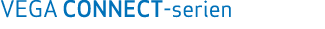 VEGA CONNECT serien
