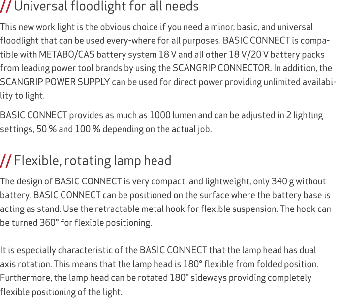 // Universal floodlight for all needs This new work light is the obvious choice if you need a minor, basic, and unive...