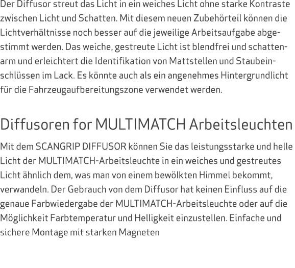 Der Diffusor streut das Licht in ein weiches Licht ohne starke Kontraste zwischen Licht und Schatten. Mit diesem neue...