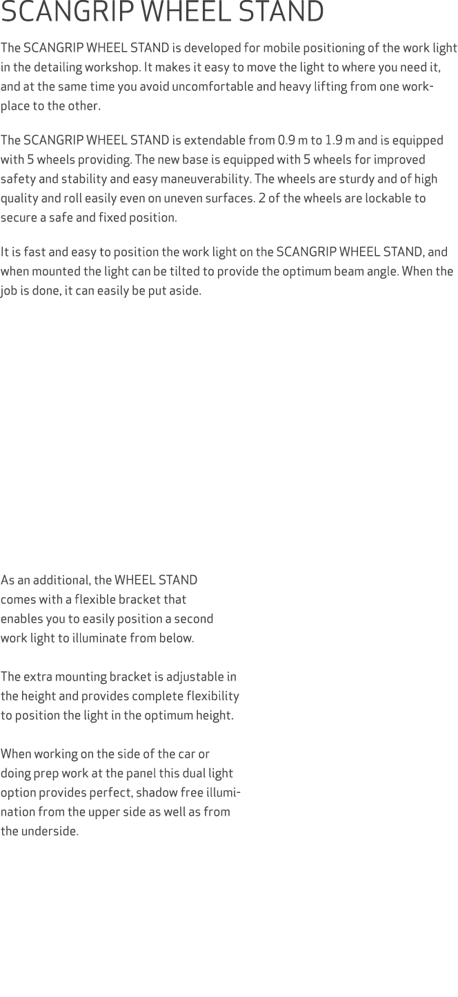 SCANGRIP WHEEL STAND The SCANGRIP WHEEL STAND is developed for mobile positioning of the work light in the detailing ...