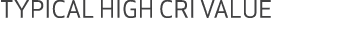 Typical high CRI value