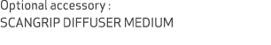 Optional accessory : SCANGRIP DIFFUSER MEDIUM