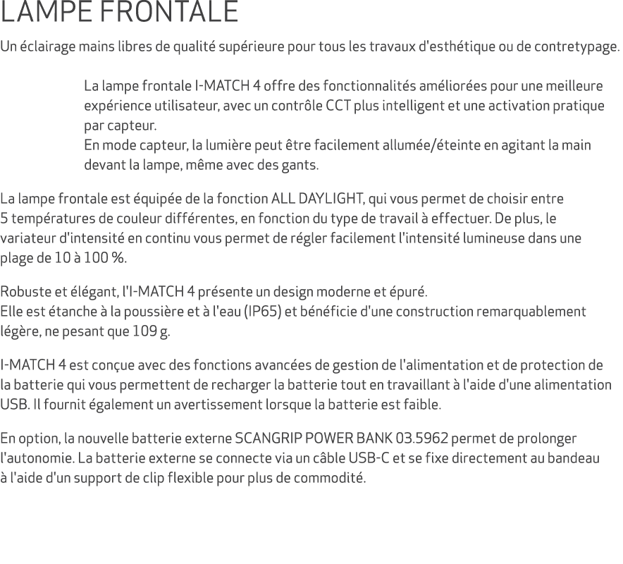 LAMPE FRONTALE Un clairage mains libres de qualit  sup rieure pour tous les travaux d'esth tique ou de contretypage....