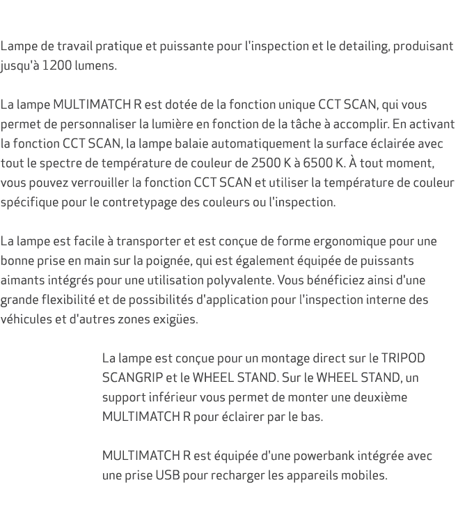  Lampe de travail pratique et puissante pour l'inspection et le detailing, produisant jusqu' 1200 lumens. La lampe M...