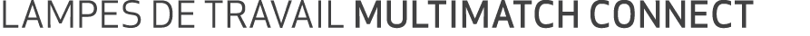 LAMPES DE TRAVAIL MULTIMATCH CONNECT
