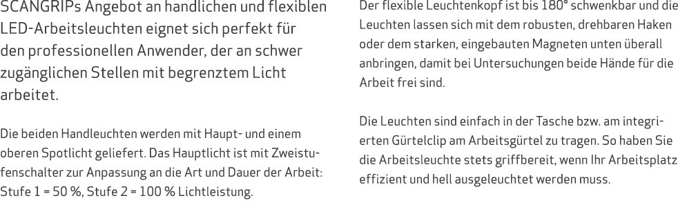 SCANGRIPs Angebot an handlichen und flexiblen LED-Arbeitsleuchten eignet sich perfekt f r den professionellen Anwende...