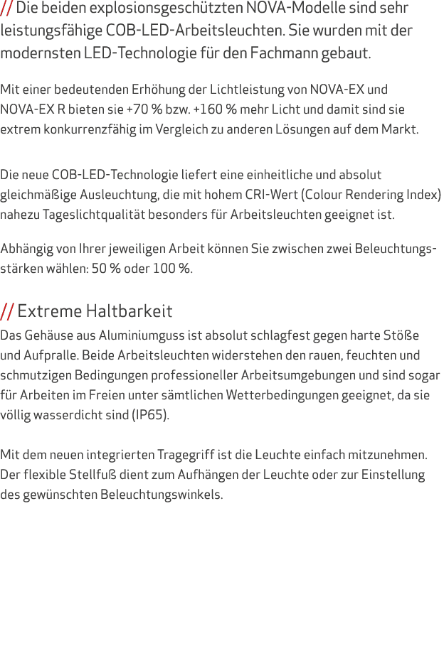 // Die beiden explosionsgesch tzten NOVA-Modelle sind sehr leistungsf hige COB-LED-Arbeitsleuchten. Sie wurden mit de...