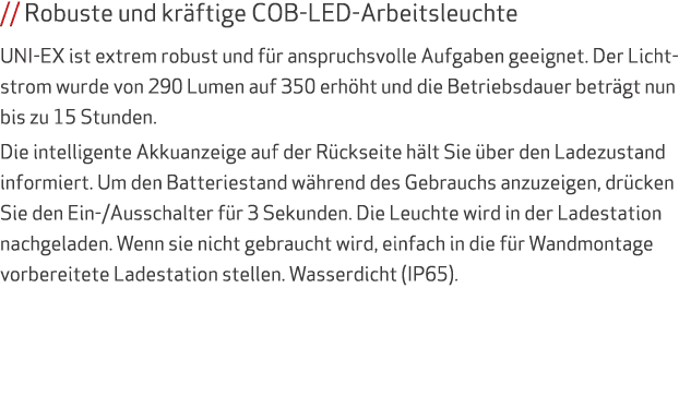 // Robuste und kr ftige COB-LED-Arbeitsleuchte UNI-EX ist extrem robust und f r anspruchsvolle Aufgaben geeignet. Der...