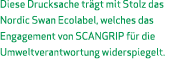 Diese Drucksache tr gt mit Stolz das Nordic Swan Ecolabel, welches das Engagement von SCANGRIP f r die Umweltverantwo...