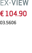 EX-VIEW € 104.90 03.5606 