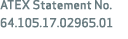 ATEX Statement No. 64.105.17.02965.01