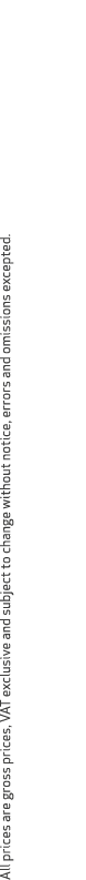 All prices are gross prices, VAT exclusive and subject to change without notice, errors and omissions excepted.