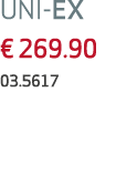 UNI-EX € 269.90 03.5617 