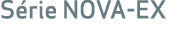 S rie NOVA-EX 