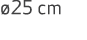  25 cm