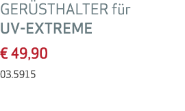 GER STHALTER f r UV EXTREME € 49,90 03.5915 
