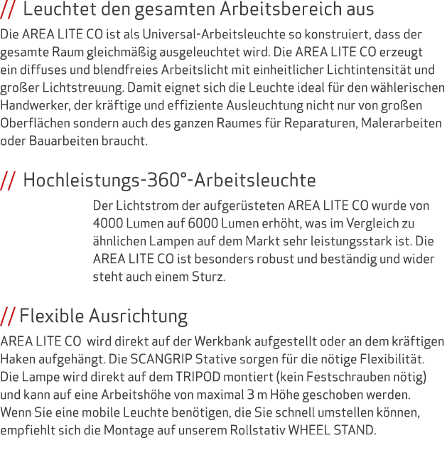 // Leuchtet den gesamten Arbeitsbereich aus Die AREA LITE CO ist als Universal Arbeitsleuchte so konstruiert, dass de...