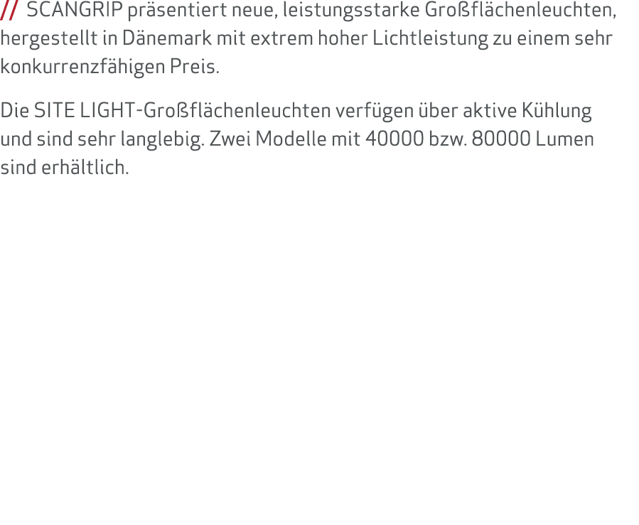 // SCANGRIP pr sentiert neue, leistungsstarke Gro fl chenleuchten, hergestellt in D nemark mit extrem hoher Lichtleis...