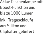 Akku Taschenlampe mit Boost Funktion und bis zu 1000 Lumen Inkl. Trageschlaufe aus Silikon und Cliphalter geliefert