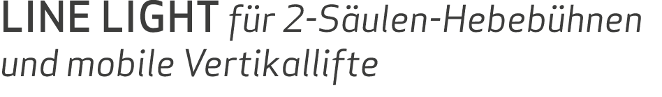 LINE LIGHT f r 2 S ulen Hebeb hnen und mobile Vertikallifte