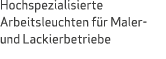 Hochspezialisierte Arbeitsleuchten f r Maler und Lackierbetriebe