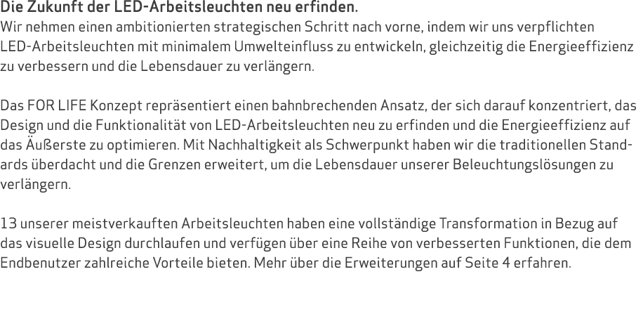 Die Zukunft der LED Arbeitsleuchten neu erfinden. Wir nehmen einen ambitionierten strategischen Schritt nach vorne, i...