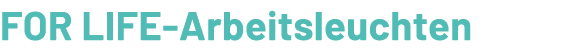 FOR LIFE Arbeitsleuchten