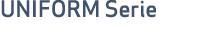 UNIFORM Serie