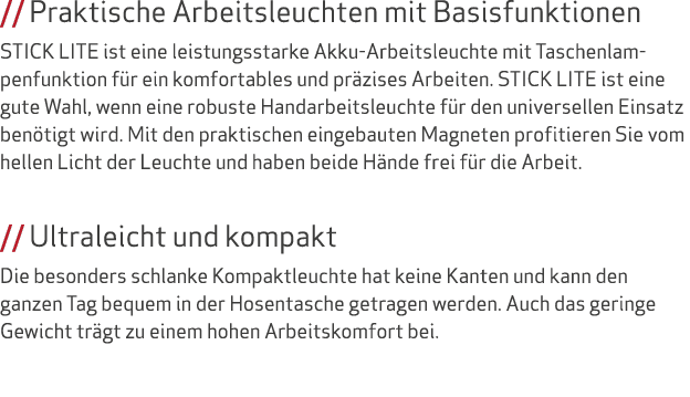 // Praktische Arbeitsleuchten mit Basisfunktionen STICK LITE ist eine leistungsstarke Akku Arbeitsleuchte mit Taschen...