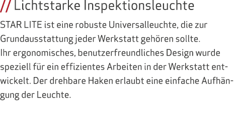 // Lichtstarke Inspektionsleuchte STAR LITE ist eine robuste Universalleuchte, die zur Grundausstattung jeder Werksta...